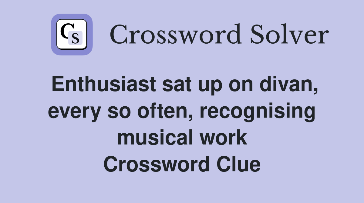 Enthusiast sat up on divan, every so often, recognising musical work